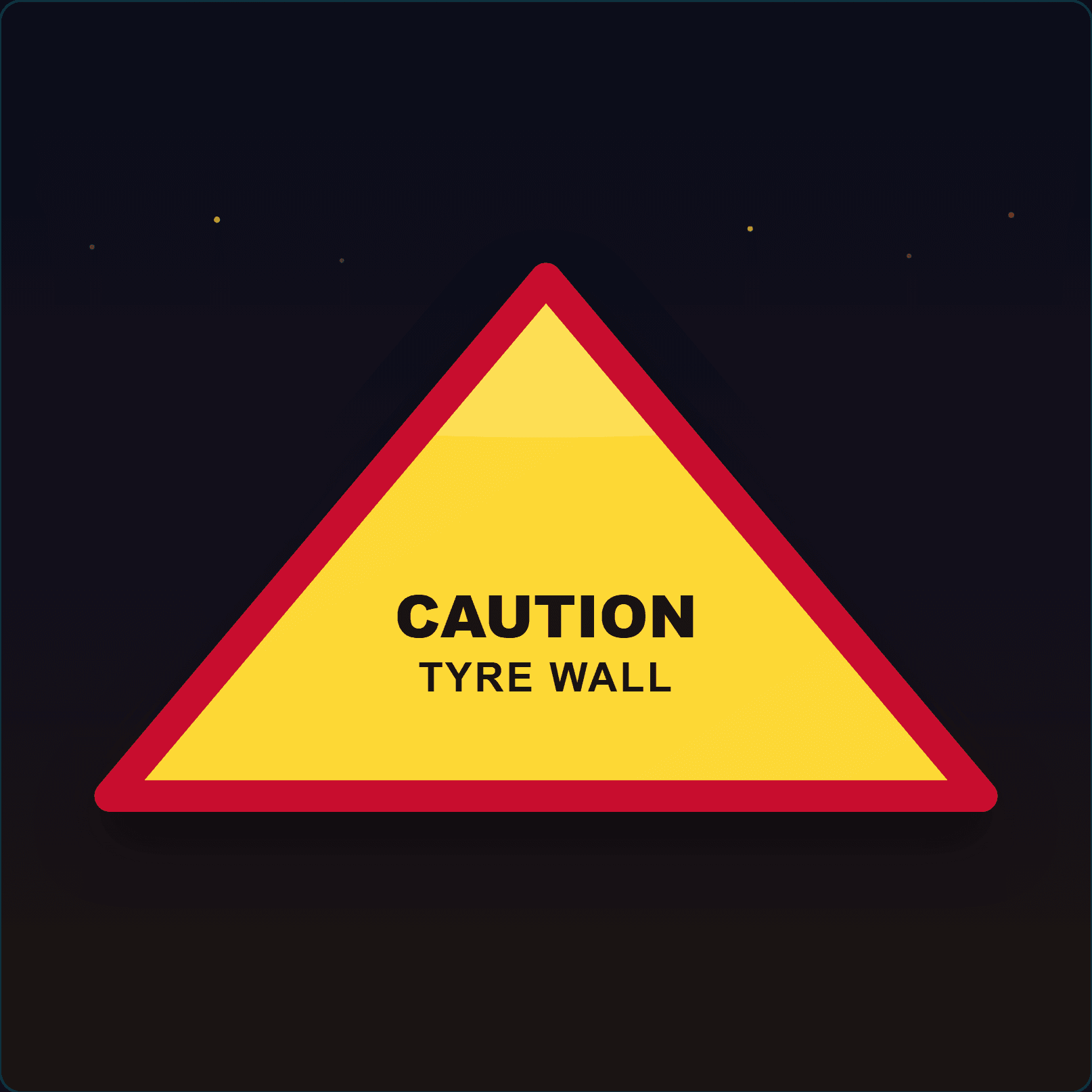 Caution – Tyre Wall Sign — Badge Studio