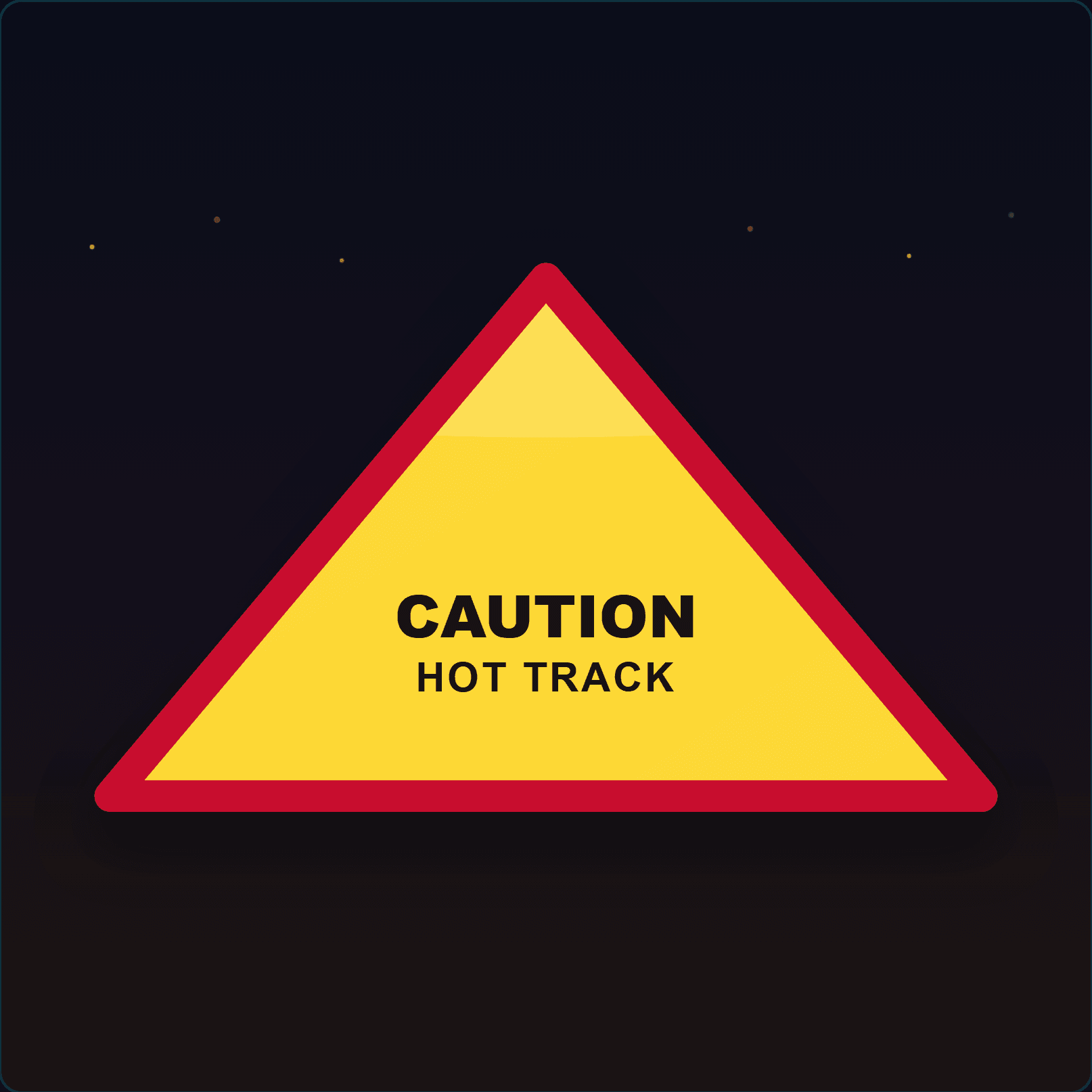 Caution – Hot Track Sign — Badge Studio