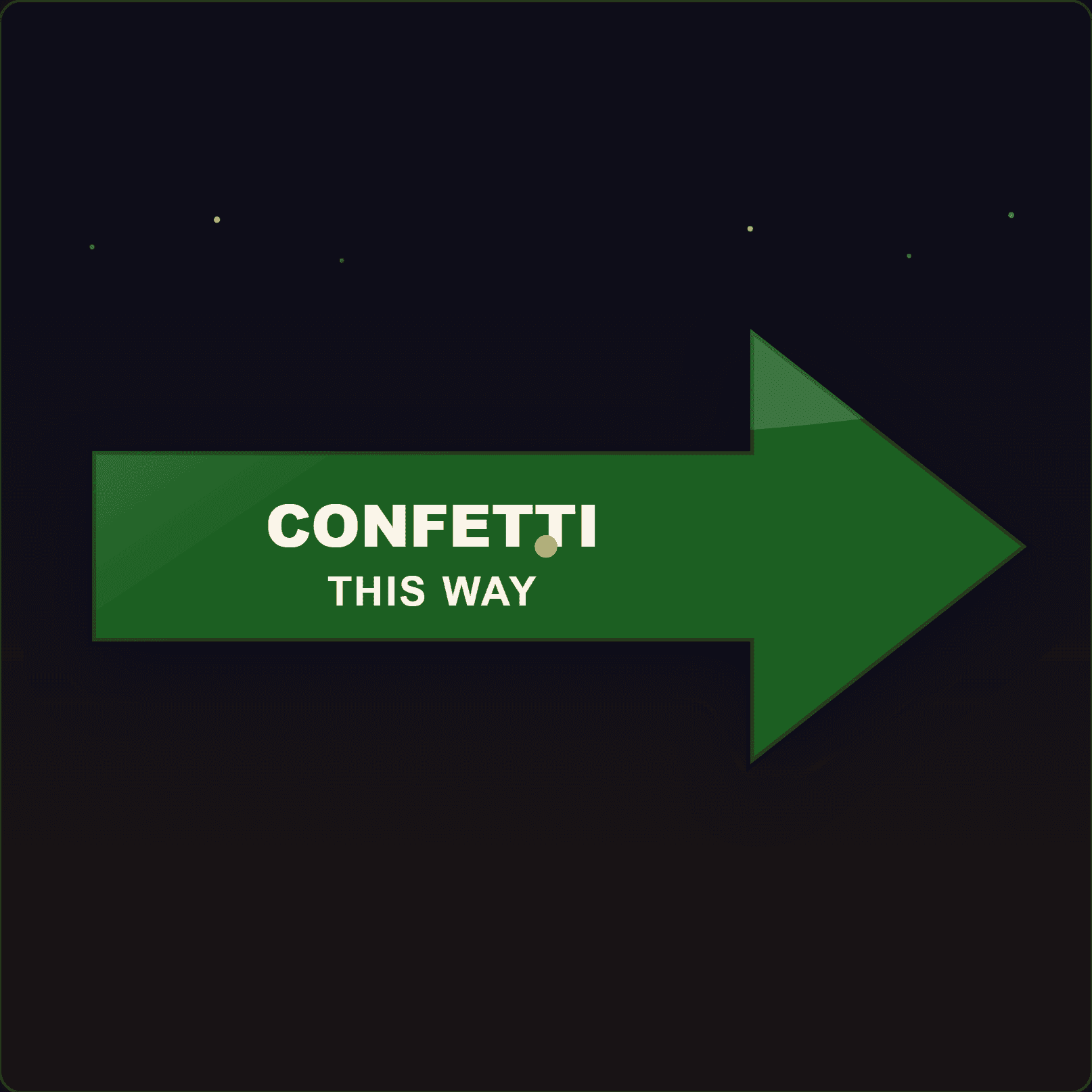 Confetti This Way Plaque — Badge Studio