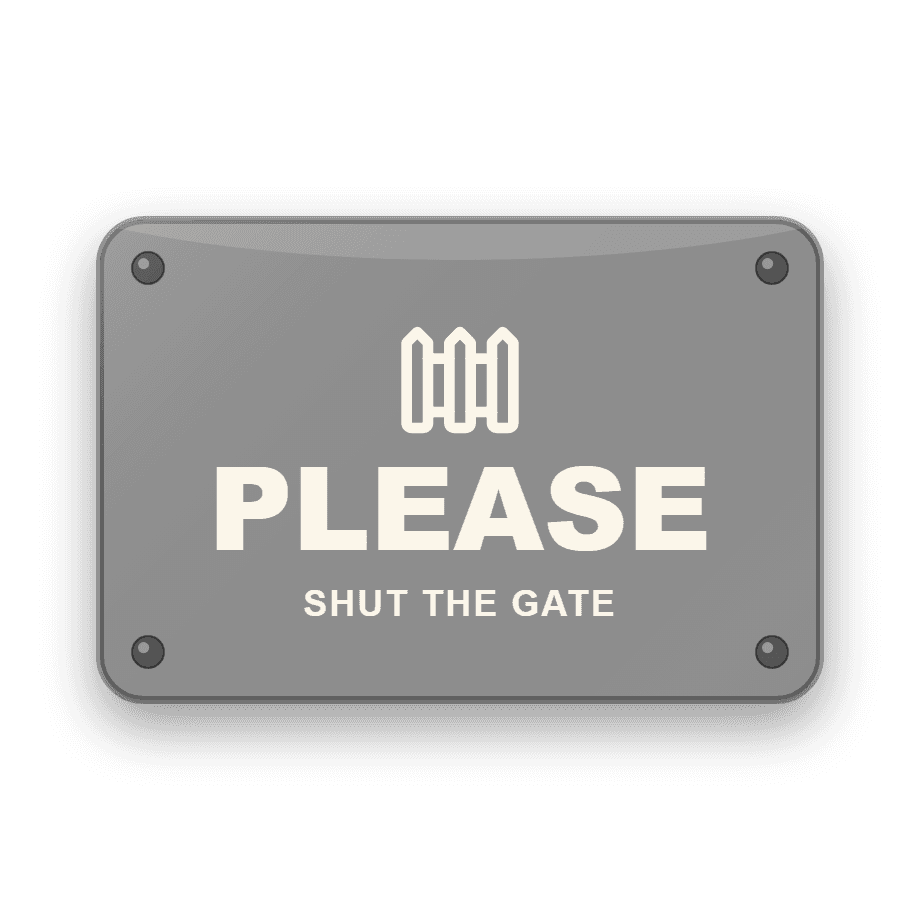 Please Shut the Gate Sign — Badge Studio