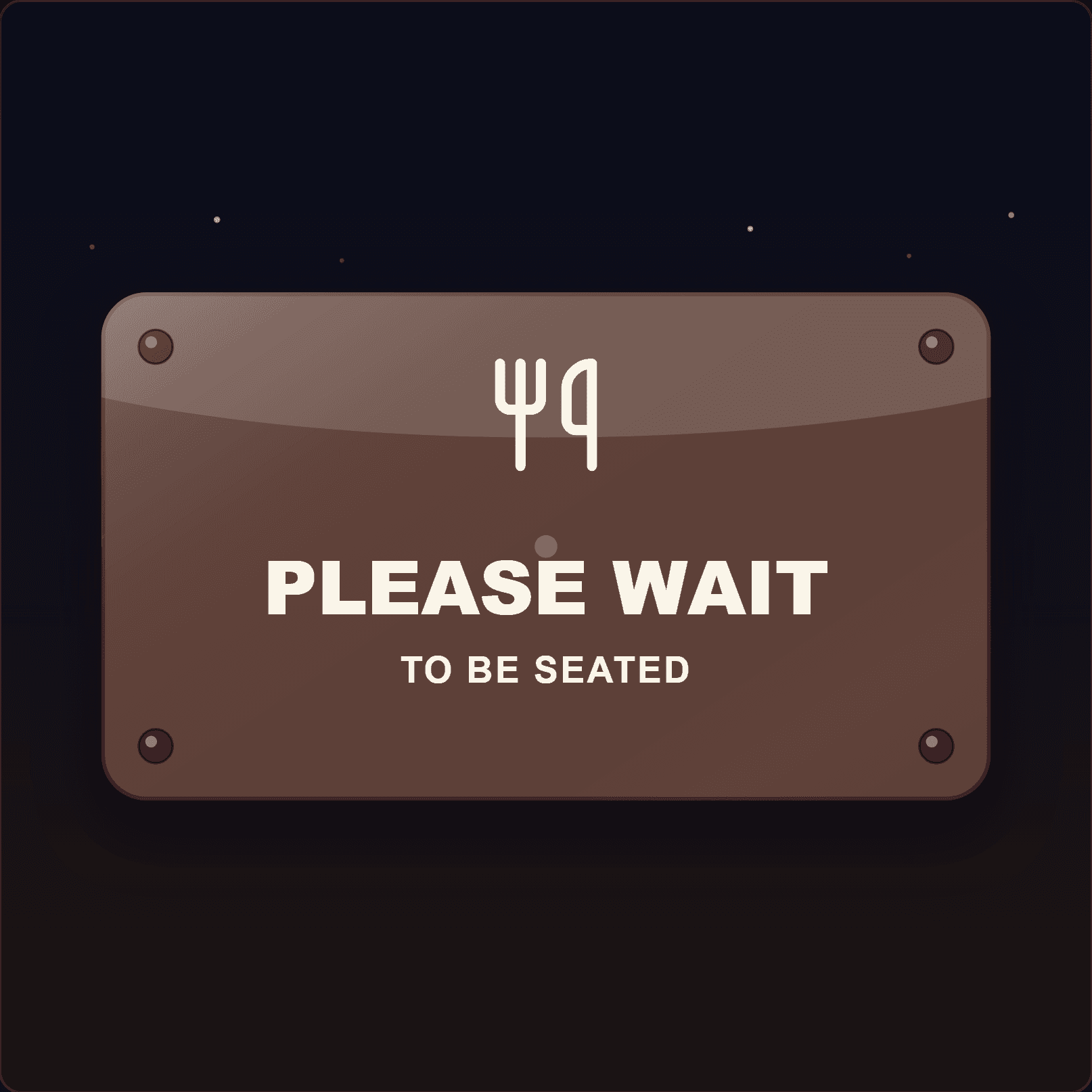 Please Wait to Be Seated Sign — Badge Studio