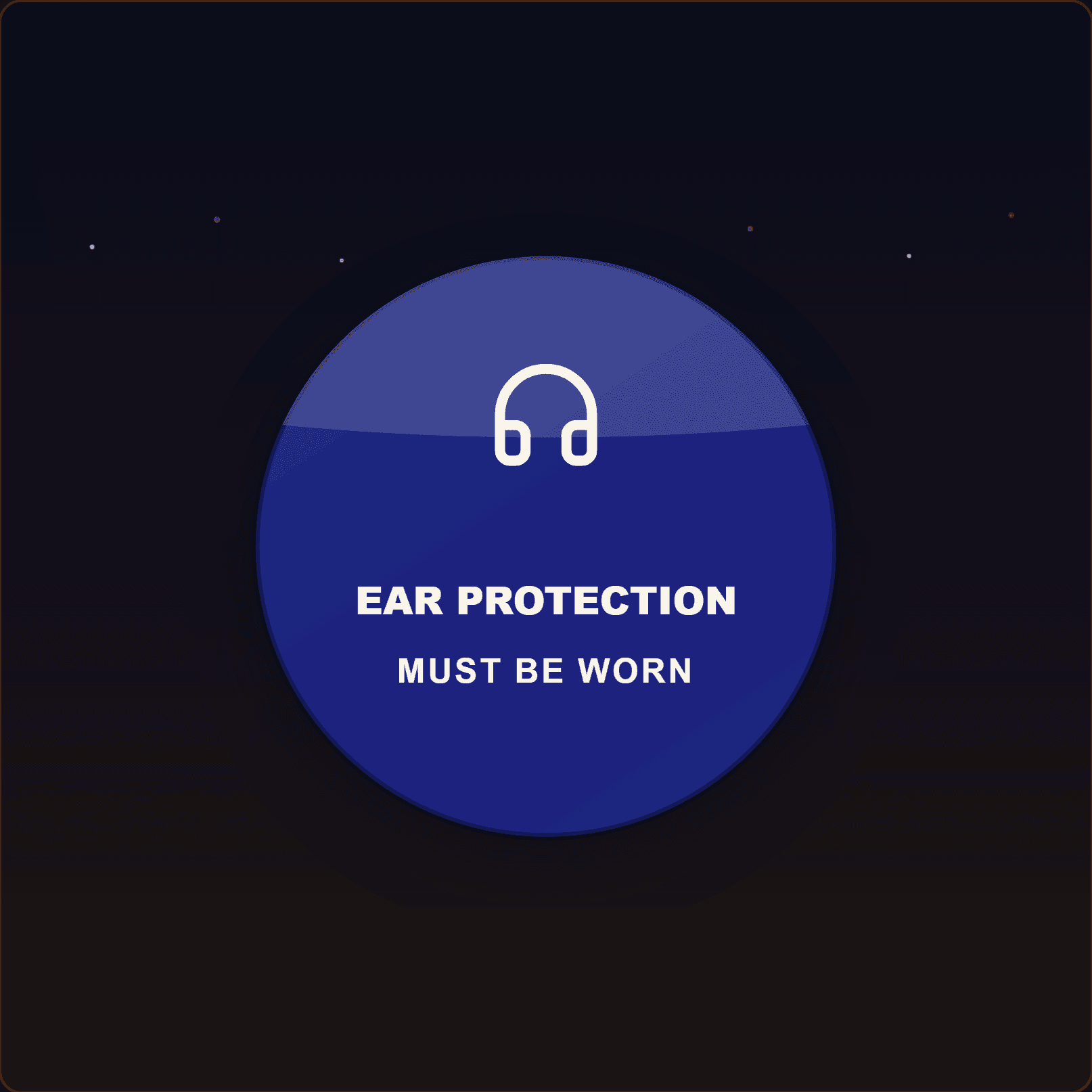 Ear Protection Must Be Worn Sign — Badge Studio