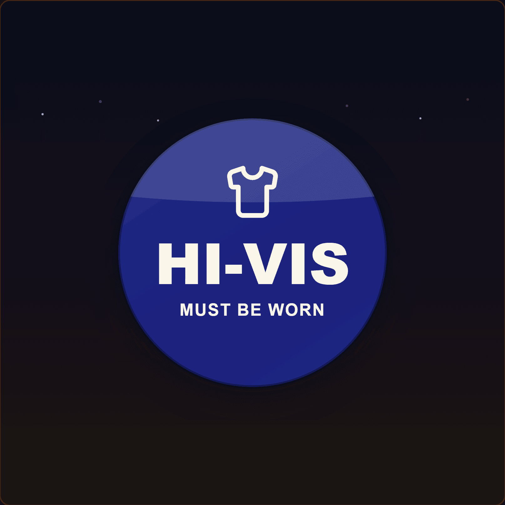 Hi-Vis Must Be Worn Sign — Badge Studio